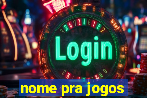 nome pra jogos